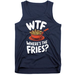 Wtf WhereS The Fries Funny Expression Tank Top