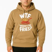 Wtf WhereS The Fries Funny Expression Hoodie
