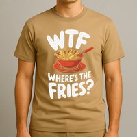 Wtf WhereS The Fries Funny Expression T-Shirt