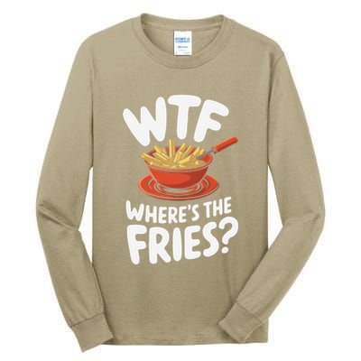 Wtf WhereS The Fries Funny Expression Tall Long Sleeve T-Shirt