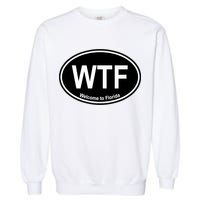 Wtf Welcome To Florida Garment-Dyed Sweatshirt