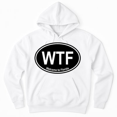 Wtf Welcome To Florida Hoodie