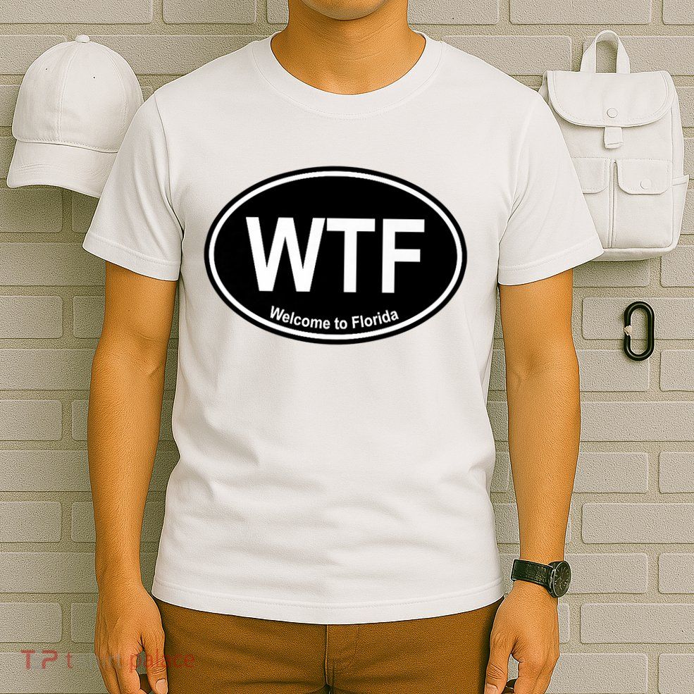 Wtf Welcome To Florida T-Shirt