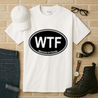 Wtf Welcome To Florida Tall T-Shirt