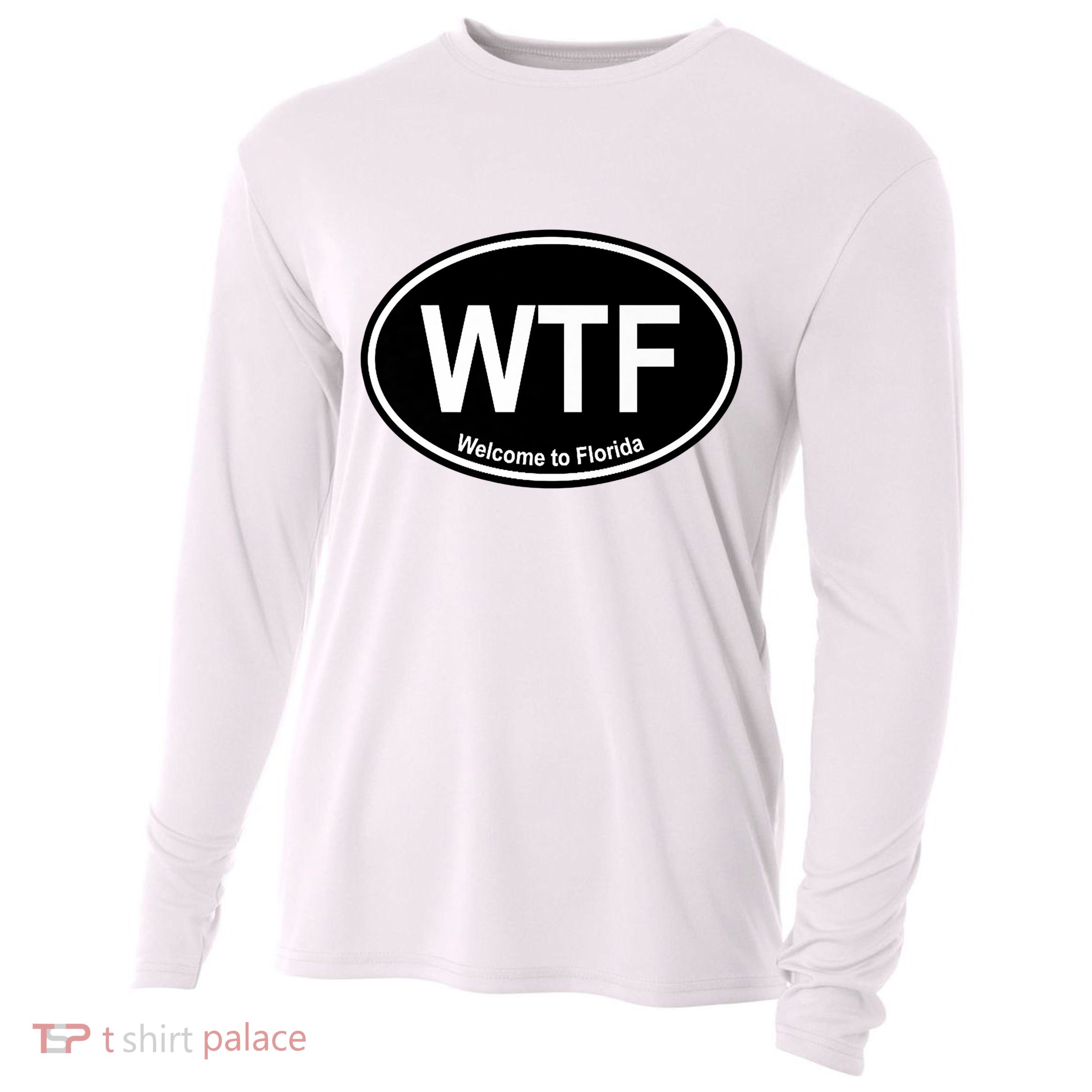 Wtf Welcome To Florida Cooling Performance Long Sleeve Crew