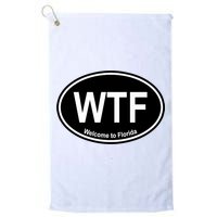 Wtf Welcome To Florida Golf Towel