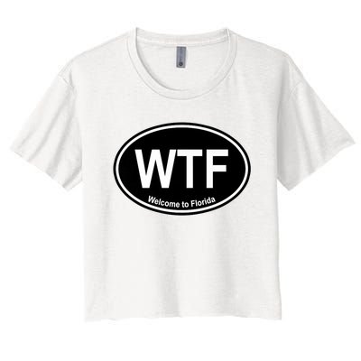 Wtf Welcome To Florida Women's Crop Top Tee