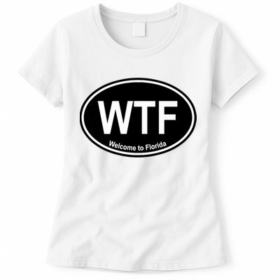 Wtf Welcome To Florida Womens T-Shirt