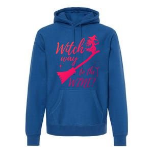 Witch Way To Wine Spooky Graphic Halloween Ing Graphic Meaningful Gift Premium Hoodie