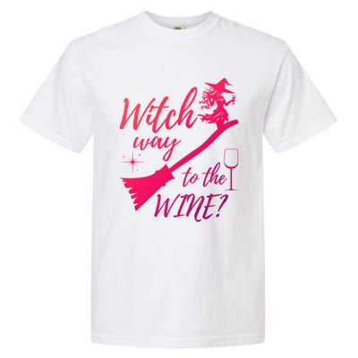 Witch Way To Wine Spooky Graphic Halloween Ing Graphic Meaningful Gift Garment-Dyed Heavyweight T-Shirt