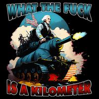 WTF What The Fuck Is A Kilometer George Washington Funny Flat Bill Trucker Hat