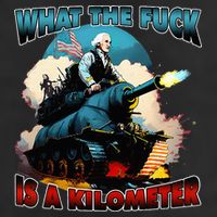 WTF What The Fuck Is A Kilometer George Washington Funny Hat