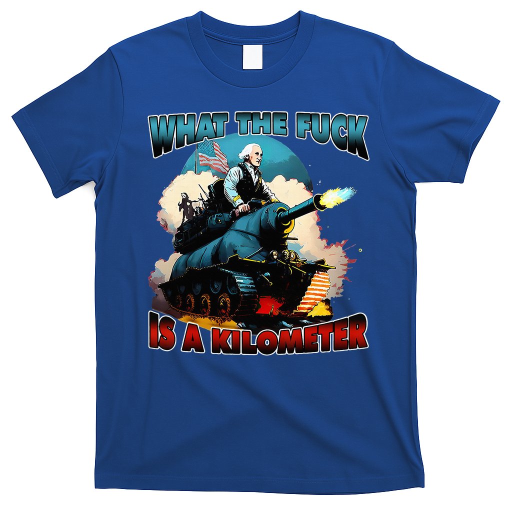 WTF What The Fuck Is A Kilometer George Washington Funny T-Shirt