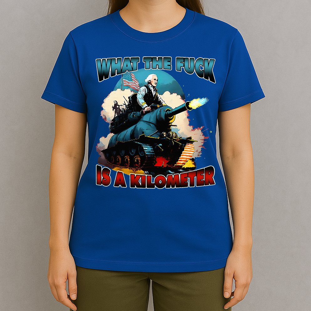 WTF What The Fuck Is A Kilometer George Washington Funny T-Shirt