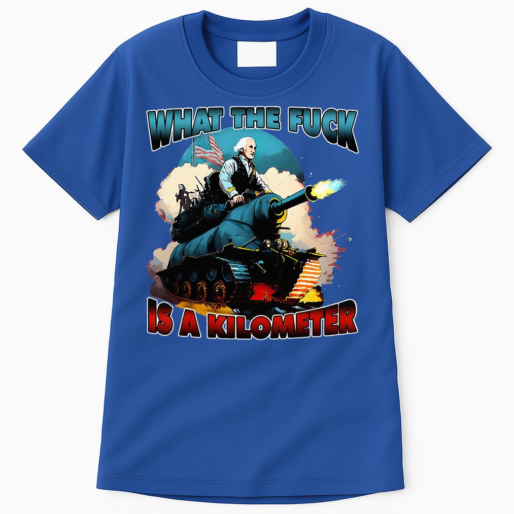 WTF What The Fuck Is A Kilometer George Washington Funny Tall T-Shirt