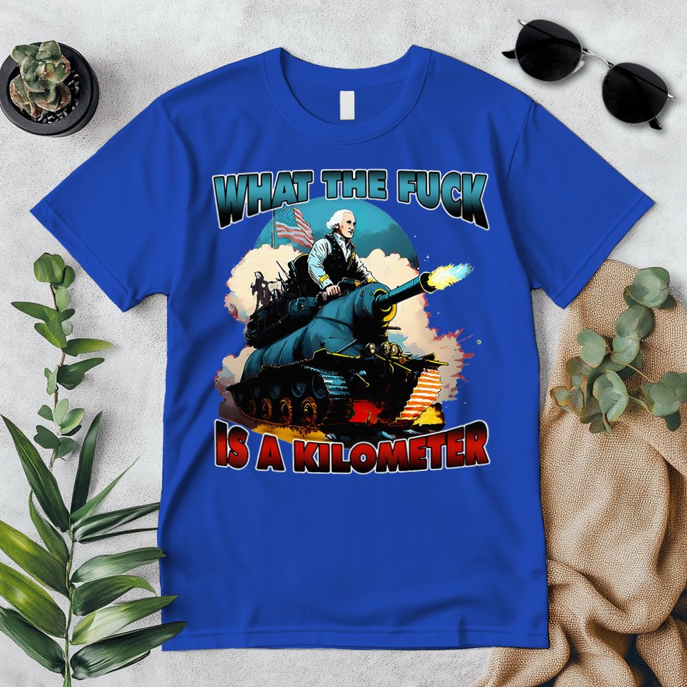 WTF What The Fuck Is A Kilometer George Washington Funny Premium T-Shirt