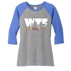 Wtf Wine Turkey Family Funny Happy Thanksgiving Celebration Gift Women's Tri-Blend 3/4-Sleeve Raglan Shirt