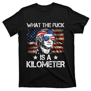 Wtf What The Fuck Is A Kilometer George Washington 4th July T-Shirt