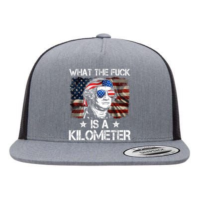 Wtf What The Fuck Is A Kilometer George Washington 4th July Flat Bill Trucker Hat