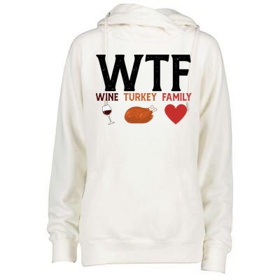 WTF Wine Turkey Family Funny Thanksgiving Womens Funnel Neck Pullover Hood