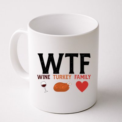 WTF Wine Turkey Family Funny Thanksgiving Mug