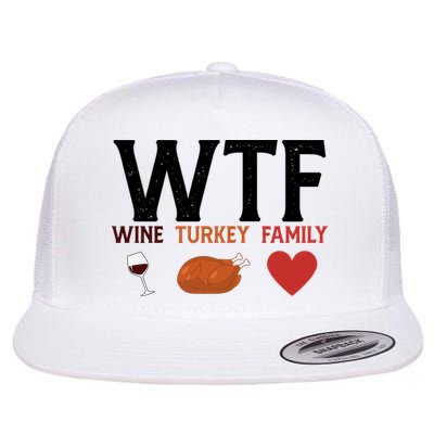 WTF Wine Turkey Family Funny Thanksgiving Flatbill Hat