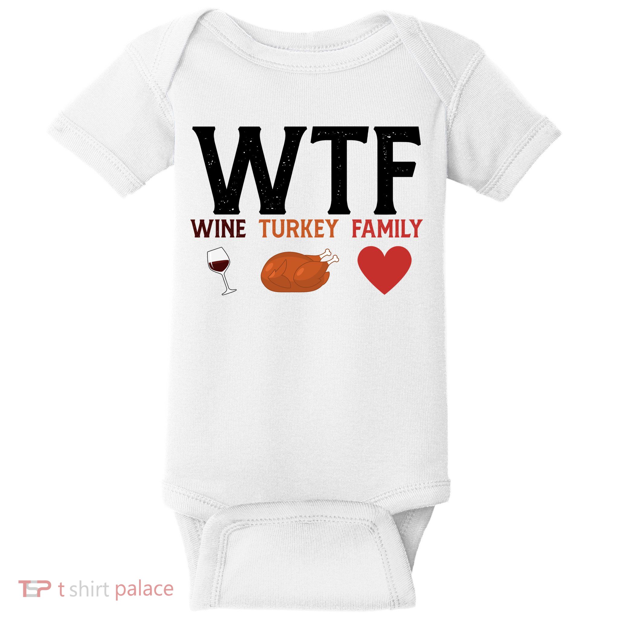WTF Wine Turkey Family Funny Thanksgiving Baby Bodysuit