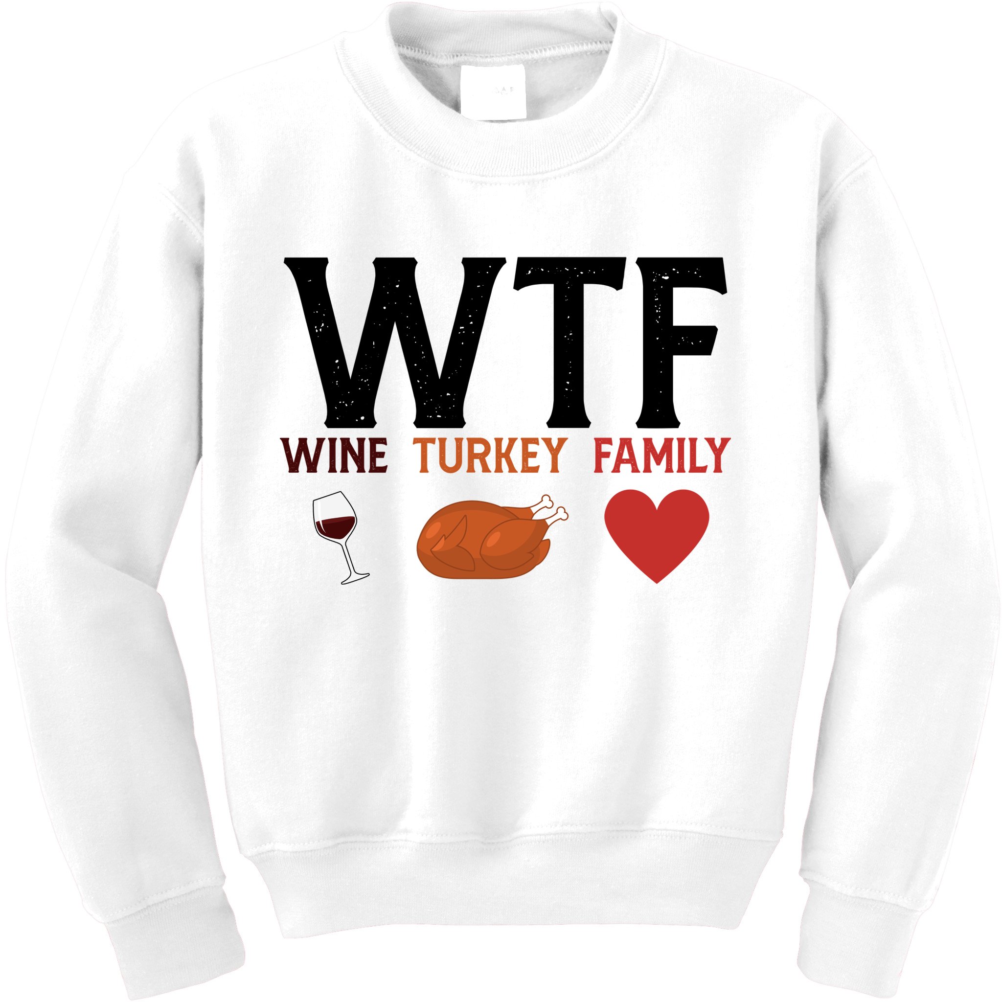 WTF Wine Turkey Family Funny Thanksgiving Kids Sweatshirt