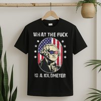 WTF What The Fuck Is A Kilometer George Washington Vintage T-Shirt