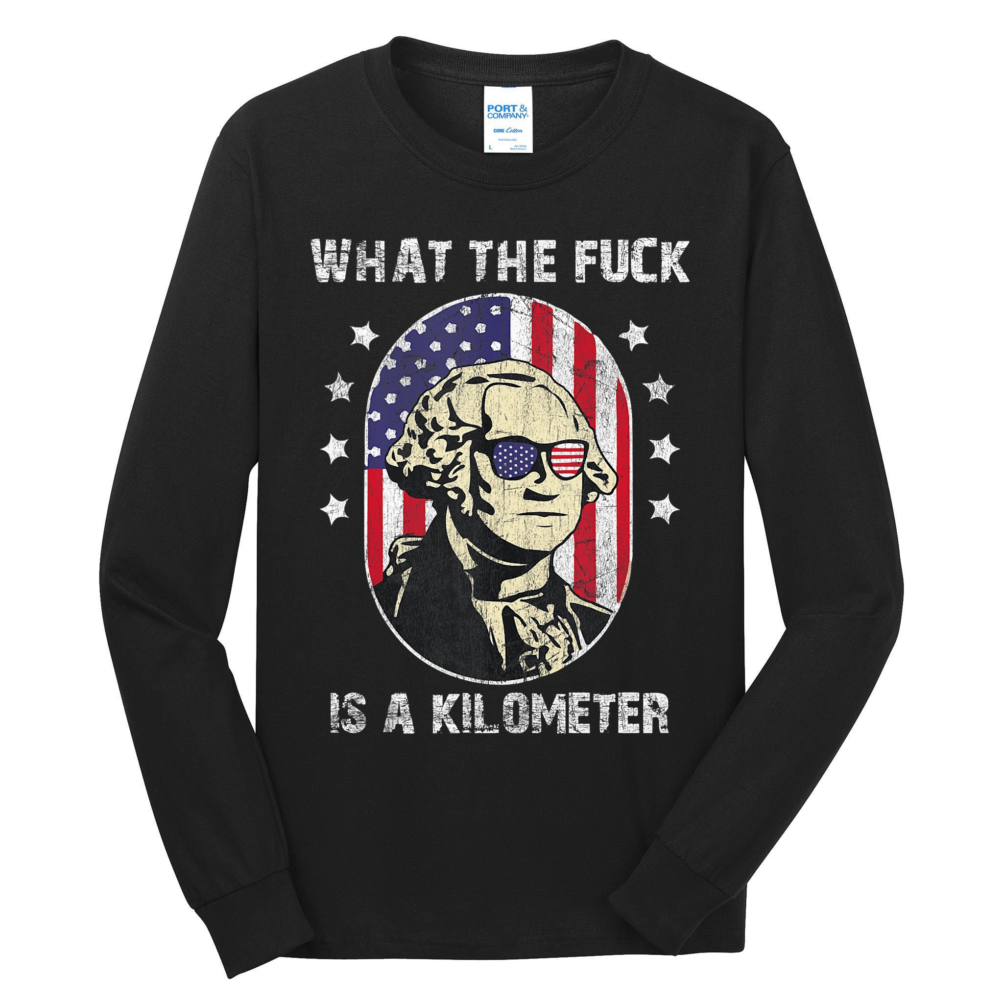 WTF What The Fuck Is A Kilometer George Washington Vintage Tall Long Sleeve T-Shirt