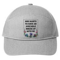 Who Wants To Have An Amicable Break Up With Me 7-Panel Snapback Hat