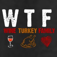 WTF Wine Turkey Family Thanksgiving Dinner Cool Comfort Performance Bucket Hat