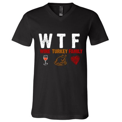 WTF Wine Turkey Family Thanksgiving Dinner V-Neck T-Shirt