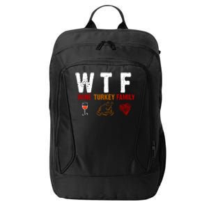 WTF Wine Turkey Family Thanksgiving Dinner City Backpack