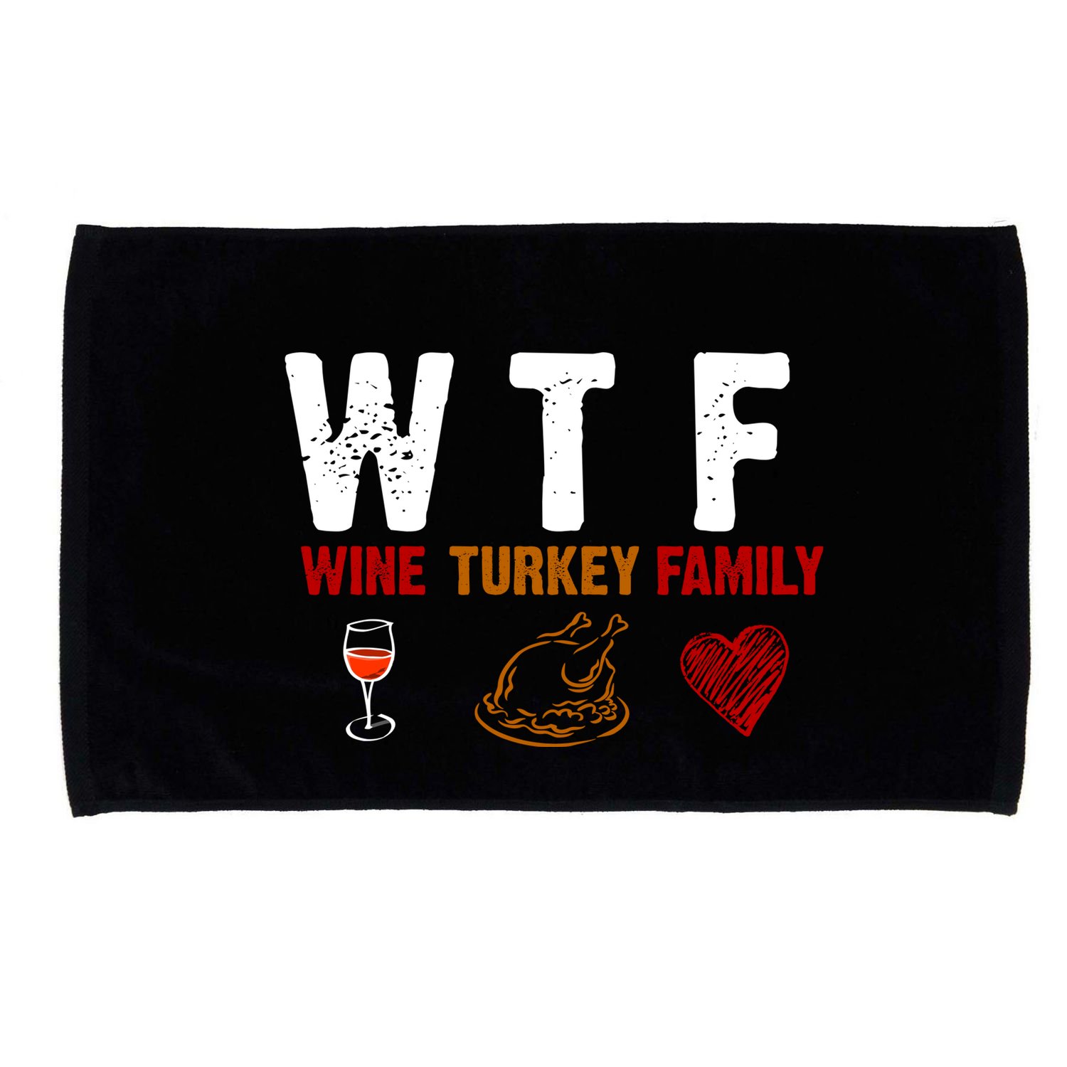 WTF Wine Turkey Family Thanksgiving Dinner Microfiber Hand Towel