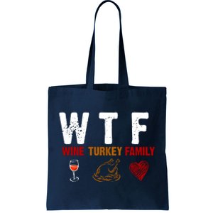 WTF Wine Turkey Family Thanksgiving Dinner Tote Bag