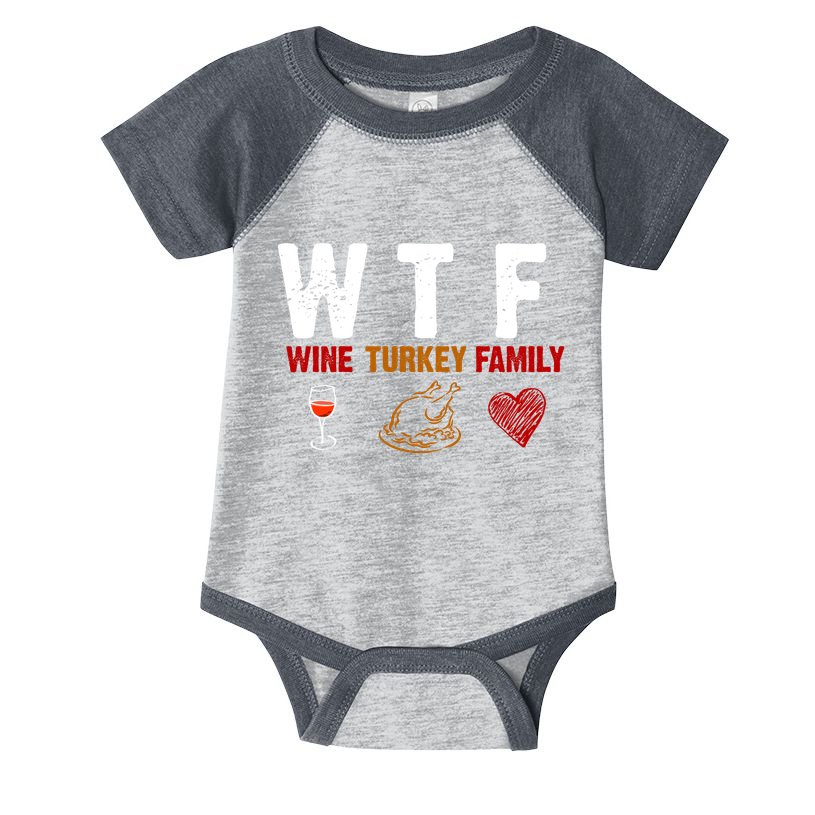 WTF Wine Turkey Family Thanksgiving Dinner Infant Baby Jersey Bodysuit
