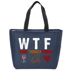 WTF Wine Turkey Family Thanksgiving Dinner Zip Tote Bag