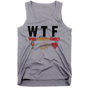 WTF Wine Turkey Family Thanksgiving Dinner Tank Top