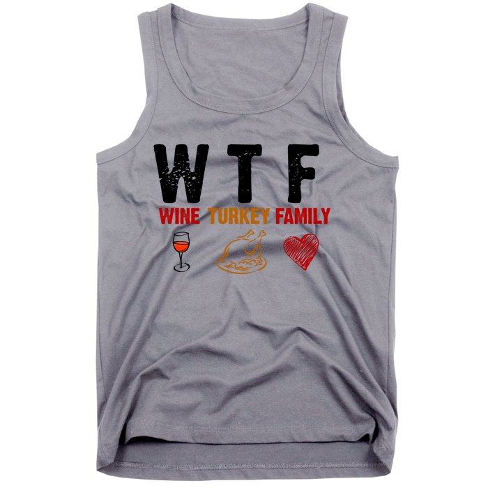 WTF Wine Turkey Family Thanksgiving Dinner Tank Top