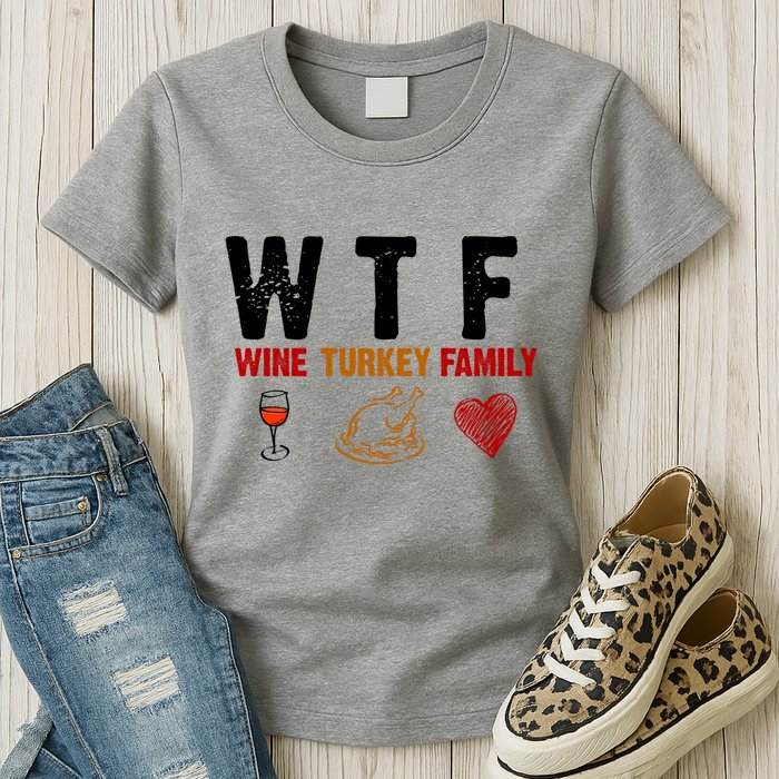 WTF Wine Turkey Family Thanksgiving Dinner Womens T-Shirt