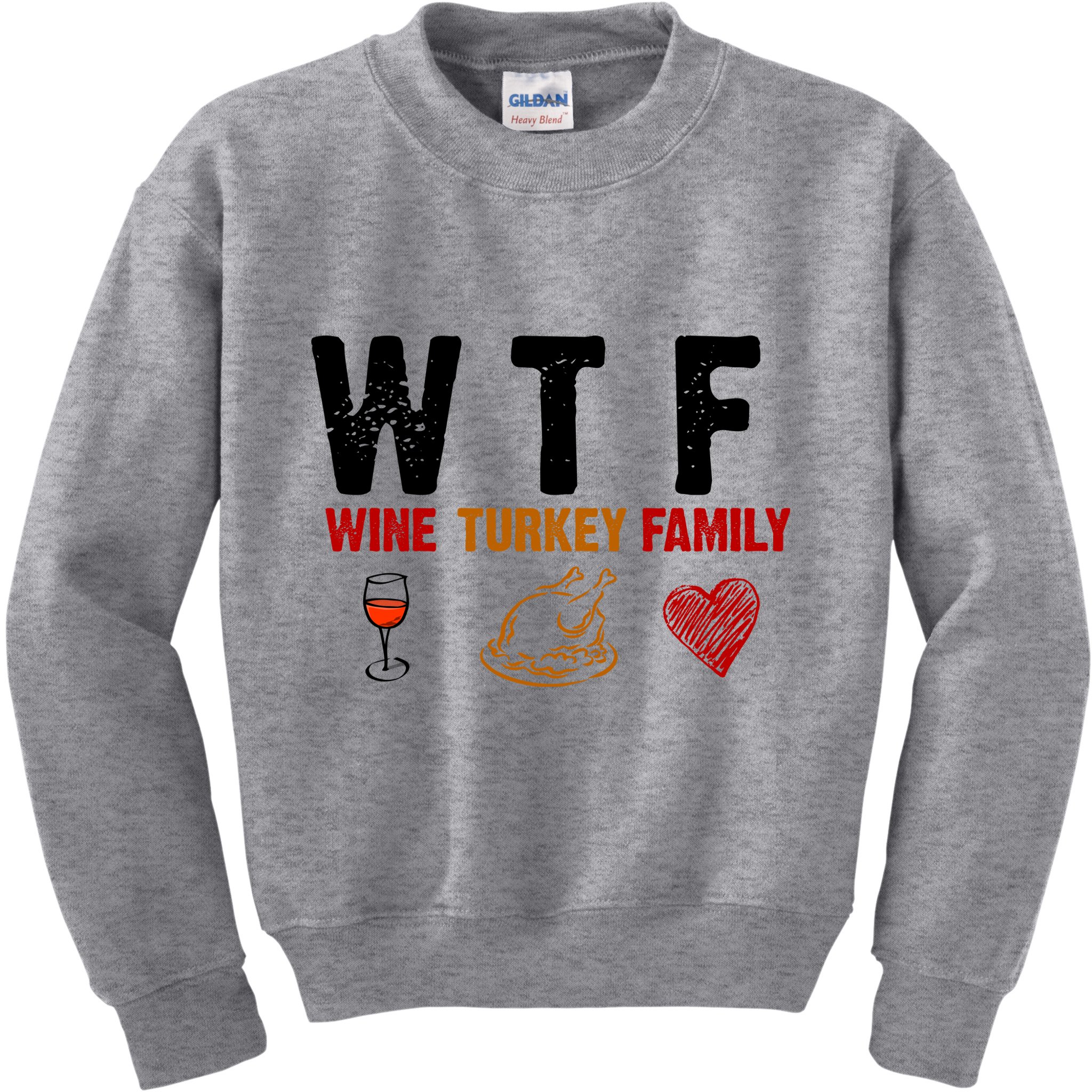 WTF Wine Turkey Family Thanksgiving Dinner Kids Sweatshirt