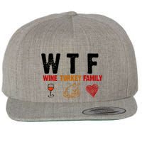 WTF Wine Turkey Family Thanksgiving Dinner Wool Snapback Cap