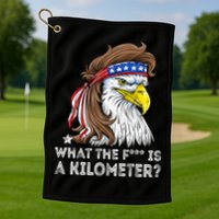 WTF What The Fuck Is A Kilometer George Washington Eagle Mullet Golf Towel
