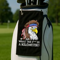 WTF What The Fuck Is A Kilometer George Washington Eagle Mullet Golf Towel