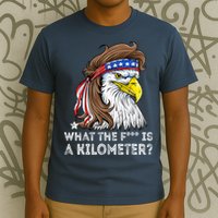 WTF What The Fuck Is A Kilometer George Washington Eagle Mullet T-Shirt