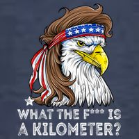 WTF What The Fuck Is A Kilometer George Washington Eagle Mullet T-Shirt