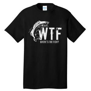 Wtf Wheres The Fish Funny Fishing Tall T-Shirt