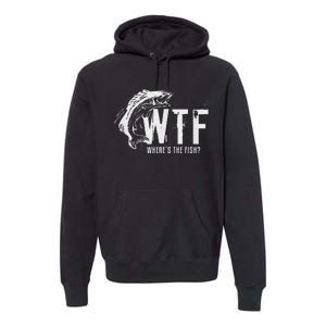 Wtf Wheres The Fish Funny Fishing Premium Hoodie