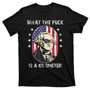 WTF What The Fuck Is A Kilometer George Washington T-Shirt